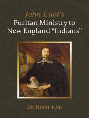 cover image of John Eliot's Puritan Ministry to New England "Indians"